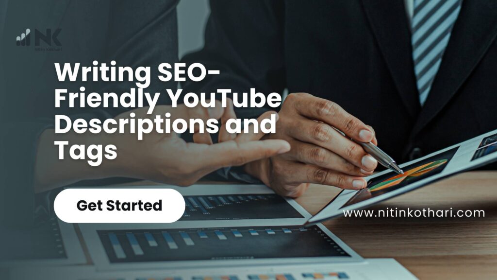 Writing SEO friendly YouTube descriptions and tags for better video rankings