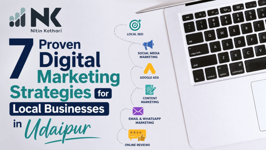 7 Proven Digital Marketing Strategies for Local Businesses in Udaipur