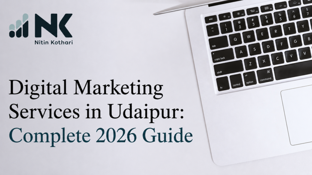 Digital Marketing Services in Udaipur Complete 2026 Guide.