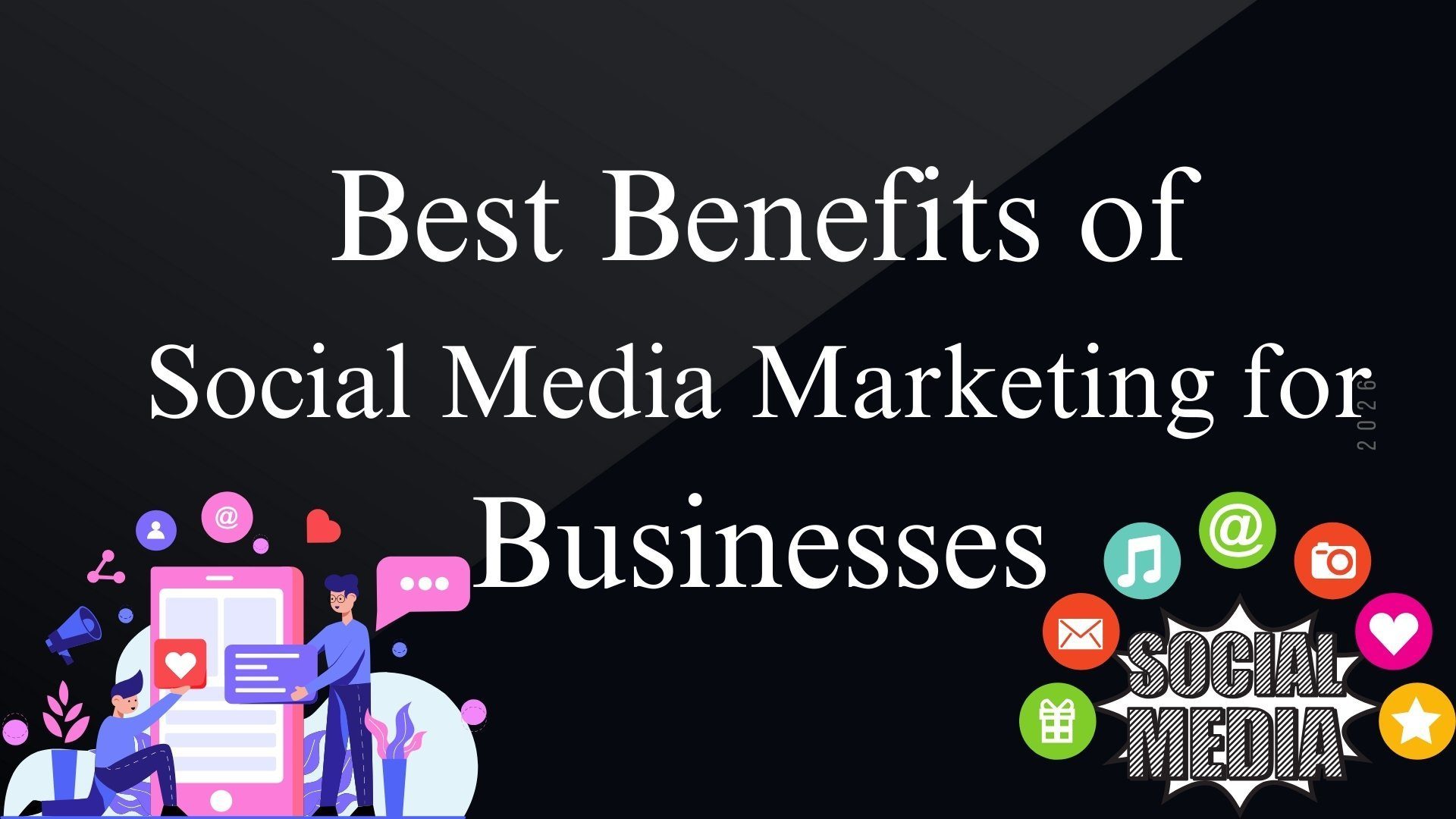 Best Benefits of Social Media Marketing for Businesses