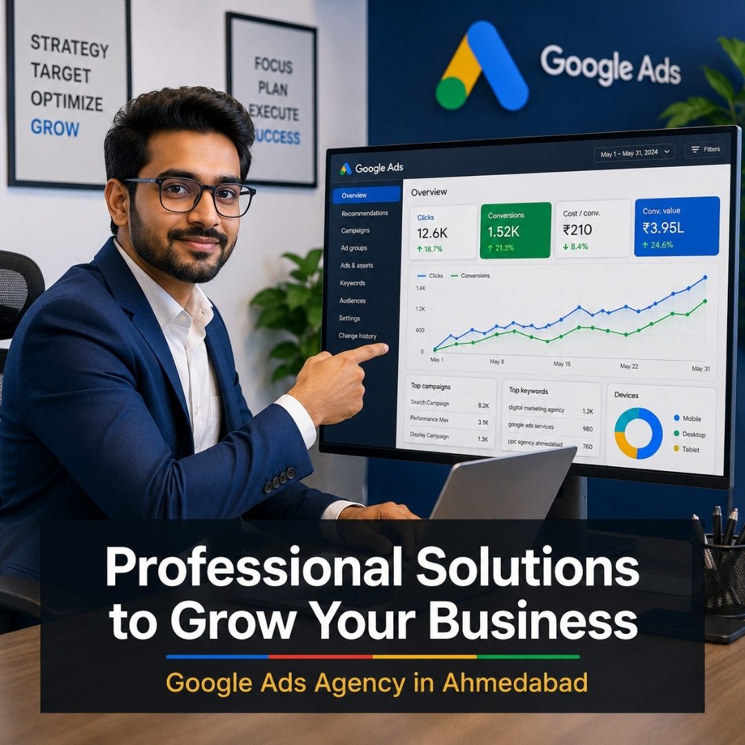 Google Ads Agency in Ahmedabad – Professional Solutions to Grow Your Business